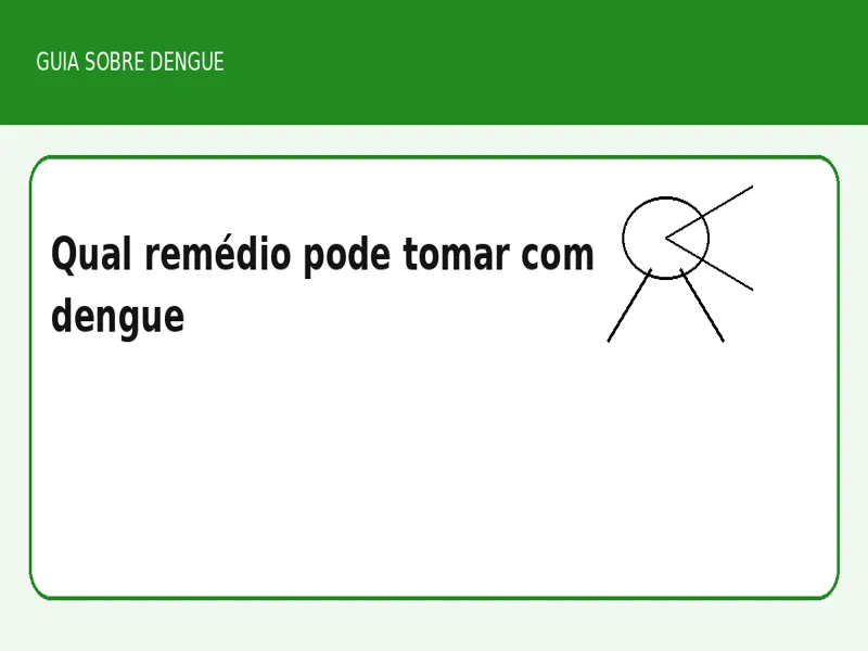 Qual remédio pode tomar com dengue